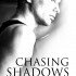 Chasing Shadows (Crabbypatty’s review)