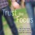 Trust the Focus (In Focus #1)
