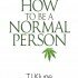 How To Be A Normal Person (Belen’s Review)