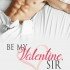Be My Valentine, Sir