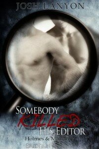 Somebody Killed His Editor (Holmes and Moriarity #1)