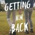 Getting Him Back (Vallie’s Review)