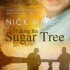 Shaking the Sugar Tree (Sugar Tree, #1)