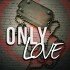 Only Love (Only Love #1)