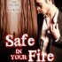 Safe in Your Fire (The Village #1)